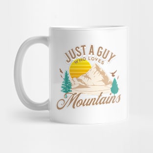 Just A Guy Who Loves Mountains, Camping Lover Mug